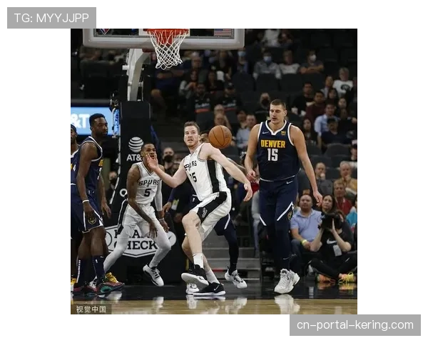 文班亚马对位约基奇，马刺“动态联防”短暂限制掘金高位策应